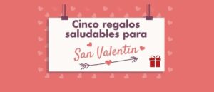 regalos salud san valentín