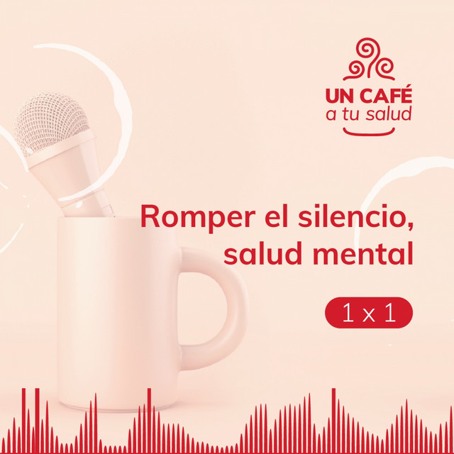 Episodio 1: Salud mental – Romper el silencio