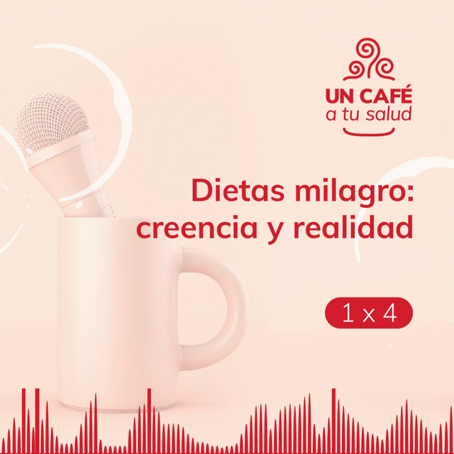 Episodio 4: Dietas milagro – Creencia y realidad